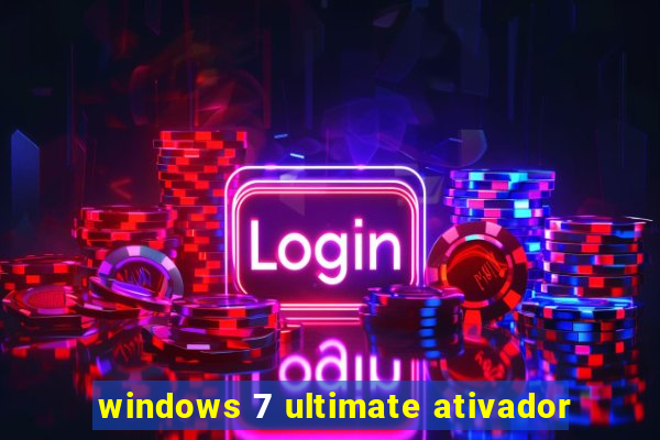 windows 7 ultimate ativador